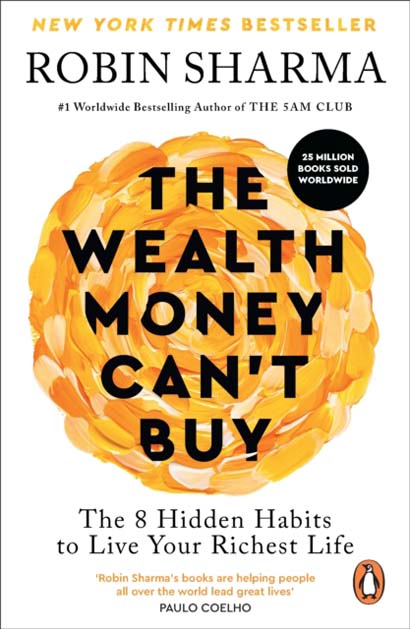 THE WEALTH MONEY CANT BUY - ROBIN SHARMA