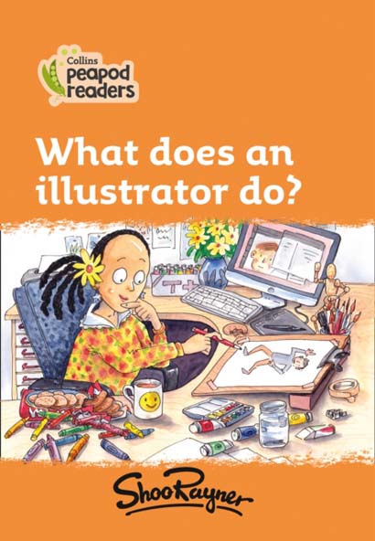 WHAT DOES AN ILLUSTRATOR DO?
