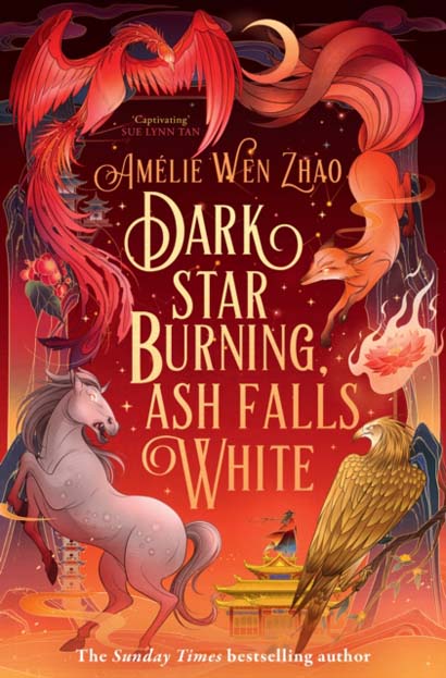 DARK STAR BURNING ASH FALLS WHITE  BOOK 2 - AMELIE WEN ZHAO