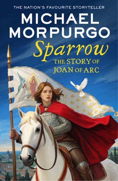 SPARROW  THE STORY OF JOAN OF ARC - MICHAEL MORPURGO