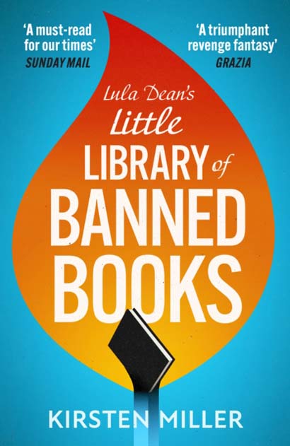 LULA DEANS LITTLE LIBRARY OF BANNED BOOKS - KIRSTEN MILLER