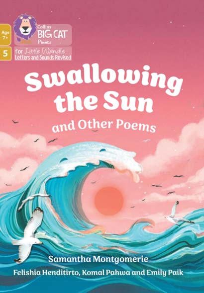 SWALLOWING THE SUN AND OTHER POEMS  PHASE 5 SET 4 - SAMANTHA MONTGOMERIE