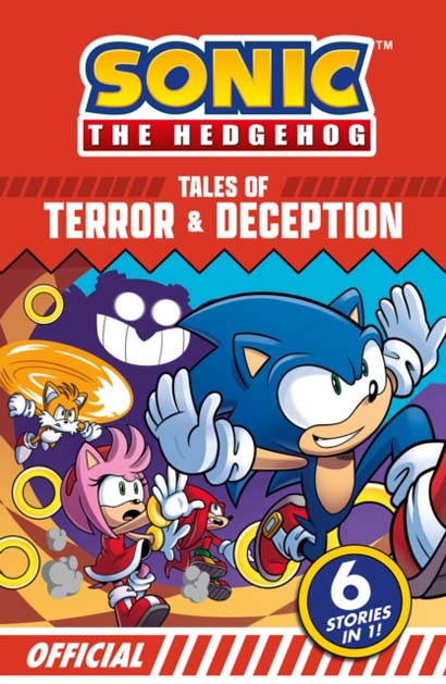 SONIC THE HEDGEHOG TALES OF TERROR AND DECEPTION 6 ACTION PACKED STORIES IN 1- SONIC THE HEDGEHOG