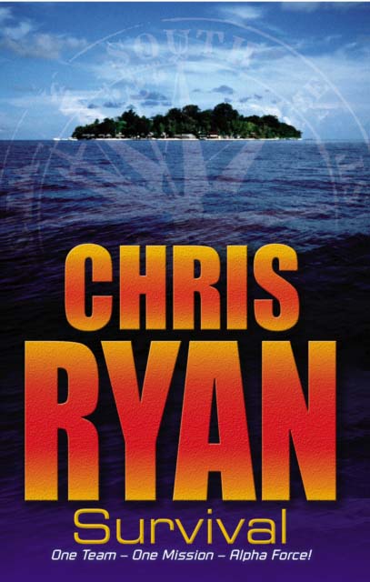 ALPHA FORCE: SURVIVAL : BOOK 1 - CHRIS RYAN