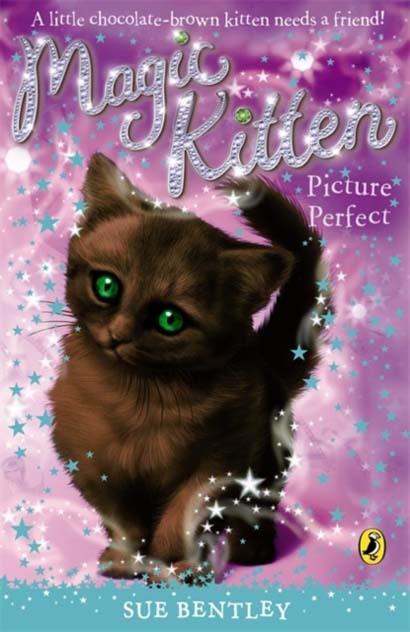 MAGIC KITTEN PICTURE PERFECT - SUE BENTLEY