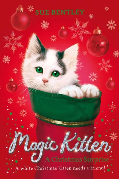 MAGIC KITTEN A CHRISTMAS SURPRISE - SUE BENTLEY