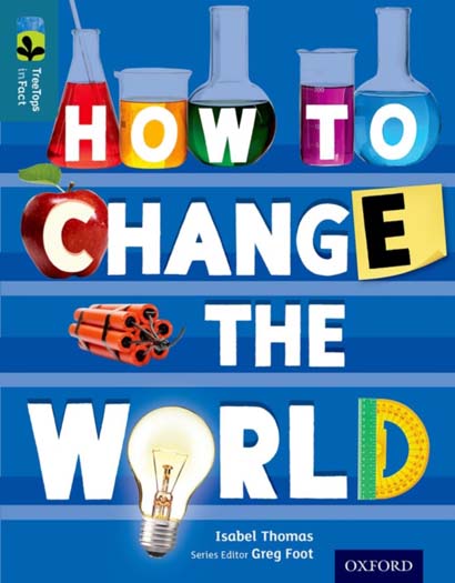 OXFORD READING TREE TREETOPS INFACT LEVEL 19 HOW TO CHANGE THE WORLD - ISABEL THOMAS