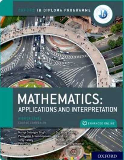 OXFORD IB DIPLOMA PROGRAMME OXFORD IB DIPLOMA PROGRAMME IB MATHEMATICS APPLICATIONS AND INTERPRETATION HIGHER LEVEL ENHANCED ONLINE COURSE BOOK- SUZANNE DOERING