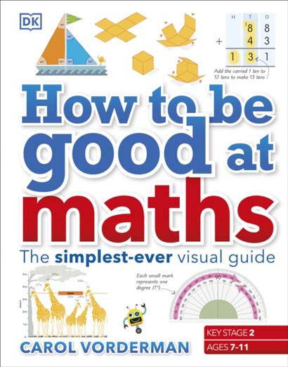 HOW TO BE GOOD AT MATHS - CAROL VORDERMAN