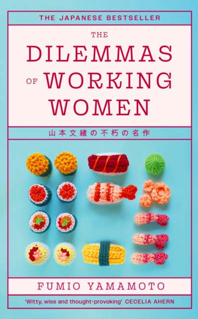 THE DILEMMAS OF WORKING WOMEN - FUMIO YAMAMOTO