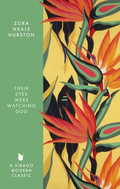 THEIR EYES WERE WATCHING GOD -  ZORA NEALE HURSTON