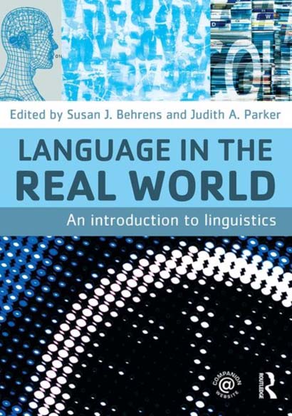 LANGUAGE IN THE REAL WORLD : AN INTRODUCTION TO LINGUISTICS - SUSAN