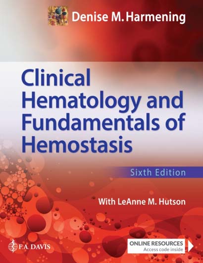 CLINICAL HEMATOLOGY AND FUNDAMENTALS OF HEMOSTASIS - DENISE M HARMENING