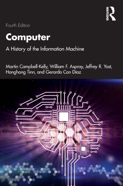 COMPUTER : A HISTORY OF THE INFORMATION MACHINE - MARTIN CAMPBELL-KELLY