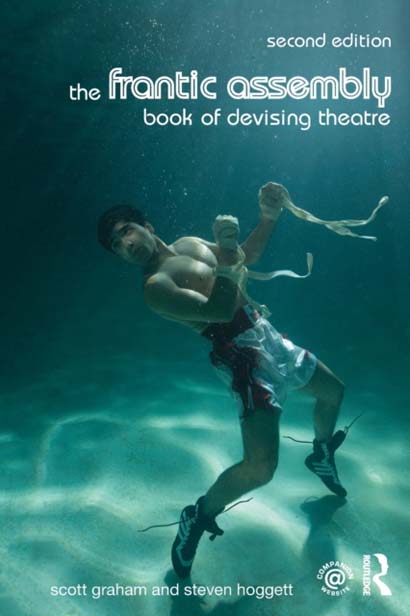 THE FRANTIC ASSEMBLY BOOK OF DEVISING