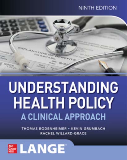 UNDERSTANDING HEALTH POLICY: A CLINICAL APPROACH NINTH EDITION - THOMAS BODENHEIMER