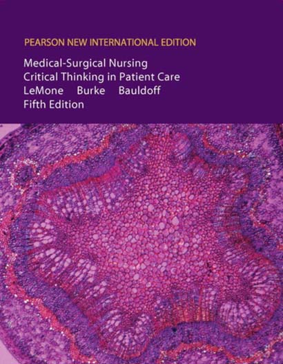 LEMONE AND BURKES MEDICAL-SURGICAL NURSING CLINICAL REASONING IN PATIENT CARE