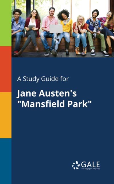 A STUDY GUIDE FOR JANE AUSTEN MANSFIELD PARK