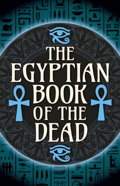 THE EGYPTIAN BOOK OF THE DEAD - EA WALLIS BUDGE