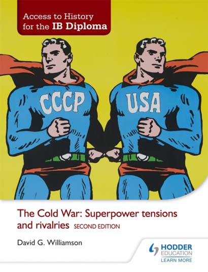 ACCESS TO HISTORY FOR THE IBDIPLOMA THE COLD WAR SUPERPOWER TENSIONS AND RIVA