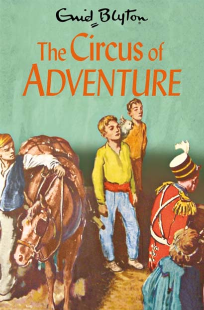 THE CIRCUS OF ADVENTURE - ENID BLYTON
