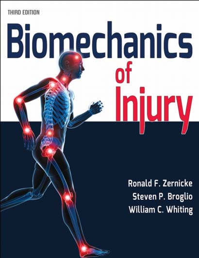 BIOMECHANICS OF INJURY - RONALD F ZERNICKE