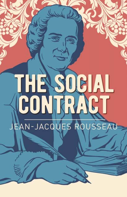THE SOCIAL CONTRACT - JEAN-JACQUES ROUSSEAU