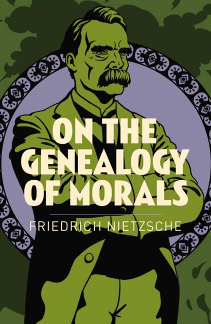 ON THE GENEALOGY OF MORALS - FREDERICH NIETZSCHE