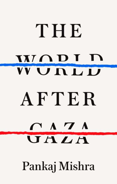 THE WORLD AFTER GAZA