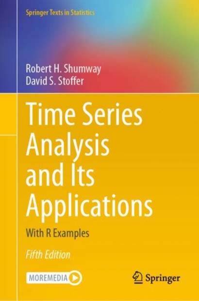 TIME SERIES ANALYSIS AND ITS APPLICATIONS : WITH R EXAMPLES - ROBERT H SHUMWAY