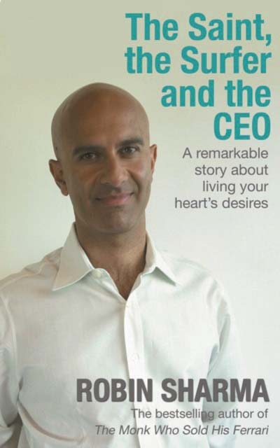 THE SAINT THE SURFER AND THE CEO - ROBIN SHARMA