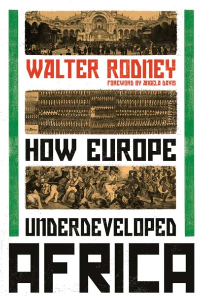 HOW EUROPE UNDERDEVELOPED AFRICA - WALTER RODNEY