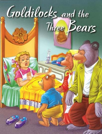 GOLDILOCKS AND THE THREE BEARS
