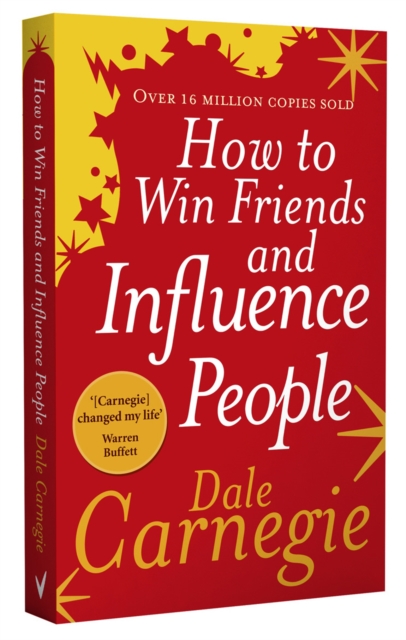 HOW TO WIN FRIENDS AND INFLUENCE PEOPLE - DALE CARNEGIE