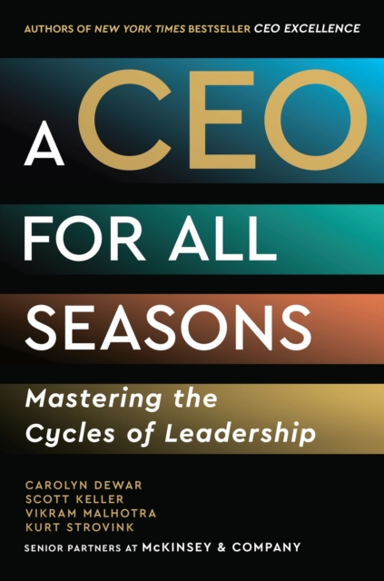 A CEO FOR ALL SEASONS  - CAROLYN DEWAR
