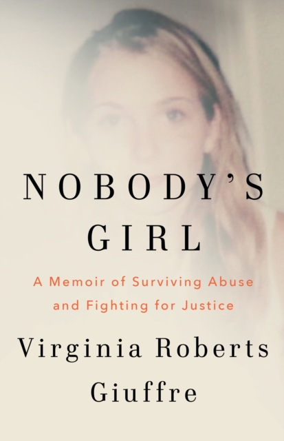 Nobodys Girl-Virginia Roberts Giuffre