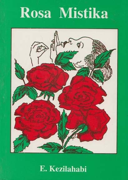 ROSA MISTIKA - E.KEZILAHABI