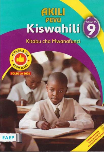 AKILI PEVU KISWAHILI KITABU CHA MWANAFUNZI GREDI 9