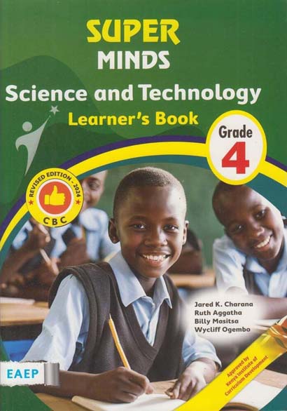SUPER MINDS SCIENCE AND TECHNOLOGY  LEARNERS GRADE 4 CBC
