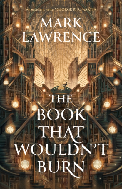 THE BOOK THAT WOULDN’T BURN  BOOK 1 - MARK LAWRENCE