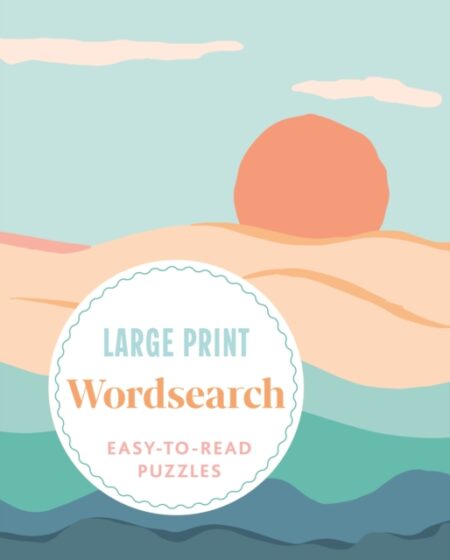 LARGE PRINT WORDSEARCH OVER 70 EASY TO READ PUZZLES - ERIC SAUNDERS