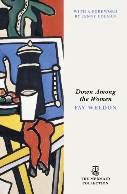 DOWN AMONG THE WOMEN -  FAY WELDON