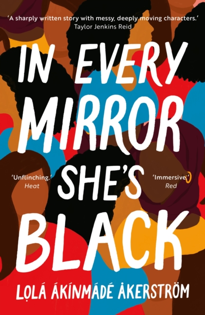 IN EVERY MIRROR SHES BLACK LOLA - AKINMADE AKERSTROM
