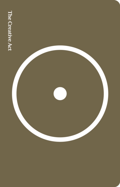 THE CREATIVE ACT  A WAY OF BEING - RICK RUBIN