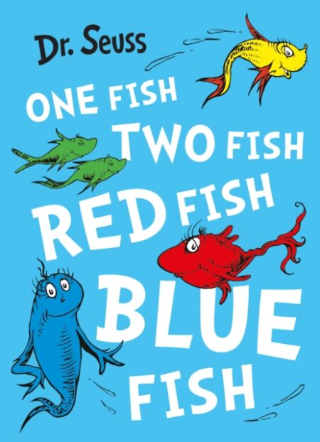 ONE FISH TWO FISH RED FISH BLUE FISH - DR SEUSS
