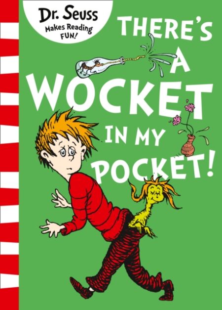 THERES A WOCKET IN MY POCKET - DR SEUSS
