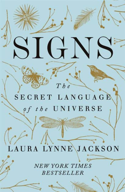 SIGNS  THE SECRET LANGUAGE OF THE UNIVERSE - LAURA LYNNE JACKSON