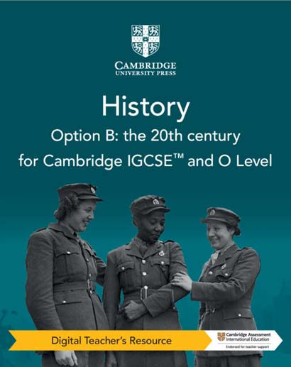 Cambridge Igcse and O Level History Option B: The 20Th Century Digital Teachers