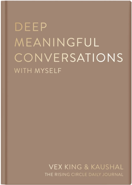 DEEP MEANINGFUL CONVERSATIONS WITH MYSELF - VEX KING