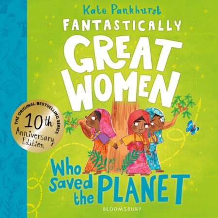 FANTASTICALLY GREAT WOMEN WHO SAVED - KATE PANKHURST